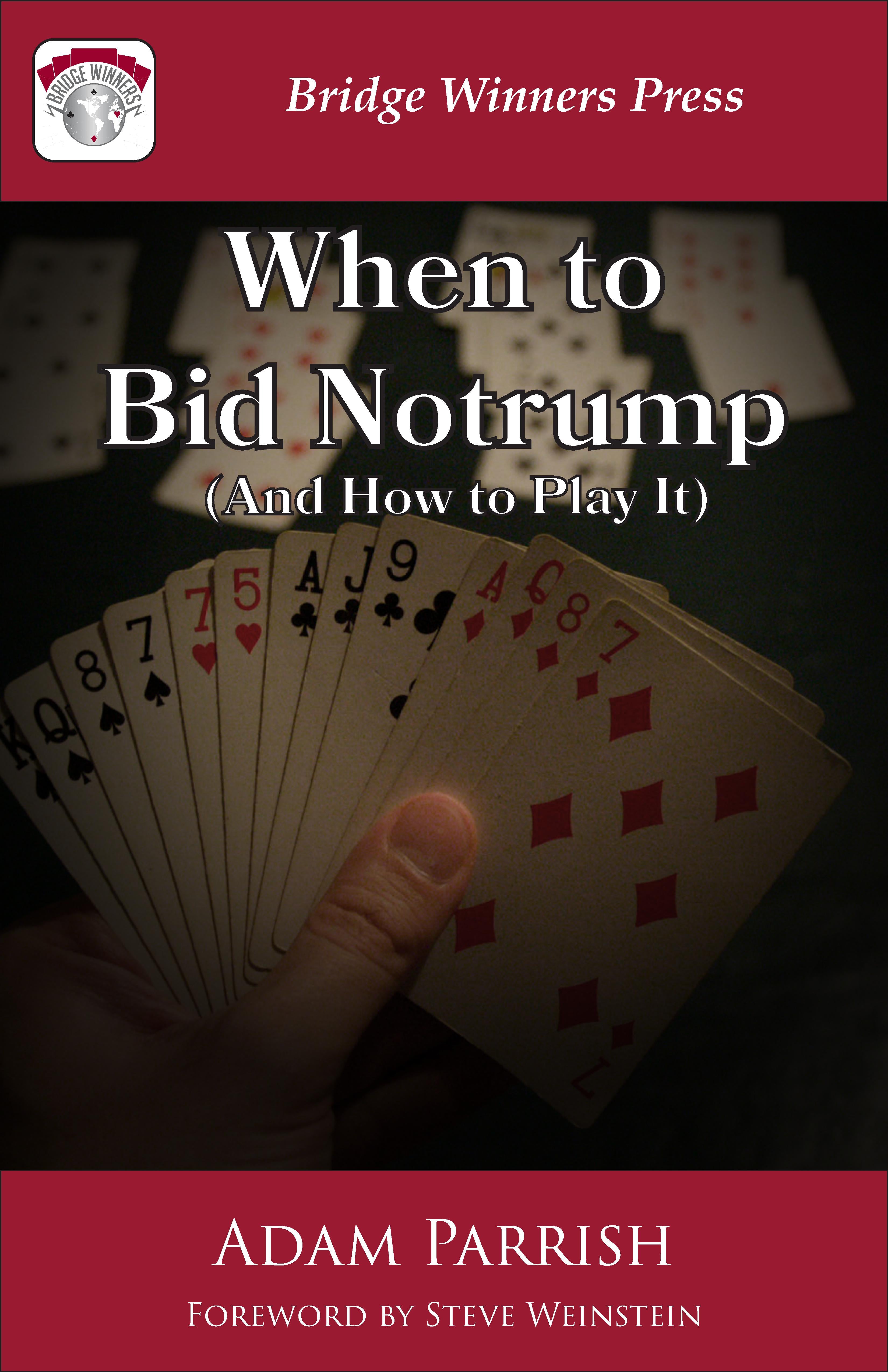 When to Bid Notrump (And How to Play It)